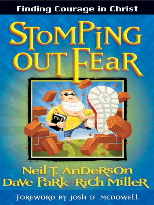 Title details for Stomping Out Fear by Neil T. Anderson - Available
